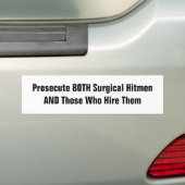 Vervolging van zowel Surgische Hitmen als Hire-erf Bumpersticker (Op auto)