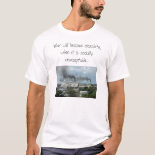vervuiling 2, oorlog zal verouderd worden als ... t-shirt