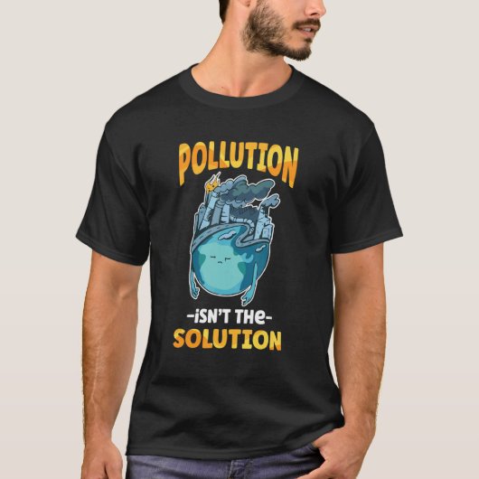 Vervuiling is niet de oplossing Vervuiling ons oor T-shirt (Voorkant)