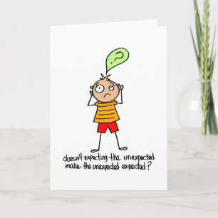 Verwacht de onverwachte - late verjaardag kaart