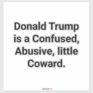 Verwarde Agressieve Lafaard Trump Hankamer Artjunk Sticker