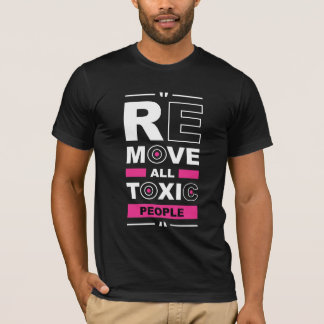 Verwijder Alle Giftige Mensen Typography T-Shirt