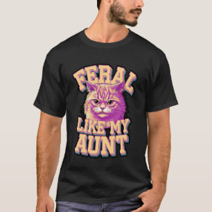 Verwilderd als mijn tante boze kat ontwerp t-shirt
