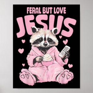 Verwilderd maar houdt van Jezus Christelijke Valen Poster