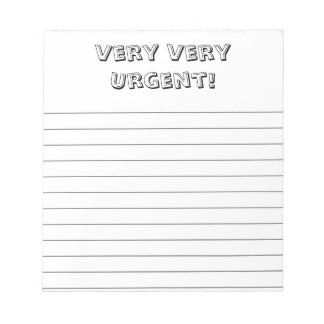 Very, very urgent! Custom, fun notepad Notitieblok