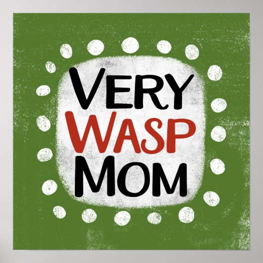 Very Wasp Mom Poster Wall Art (Devant)