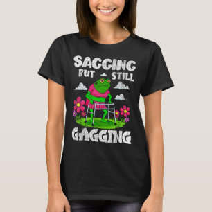 Verzakking Maar Toch Nog Steeds Leuk Grappige Meme T-shirt