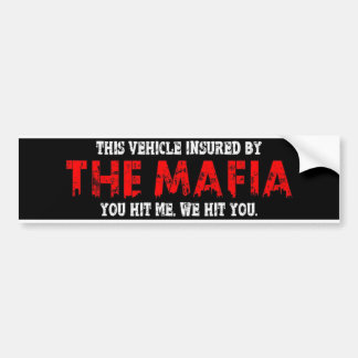 Verzekerd door Mafia Bumpersticker