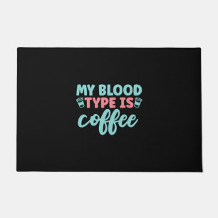 Verzekeringscadeau Mijn bloedtype is koffie Deurmat