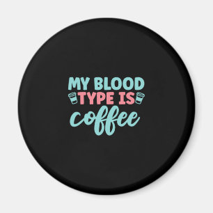 Verzekeringscadeau Mijn bloedtype is koffie Magneet