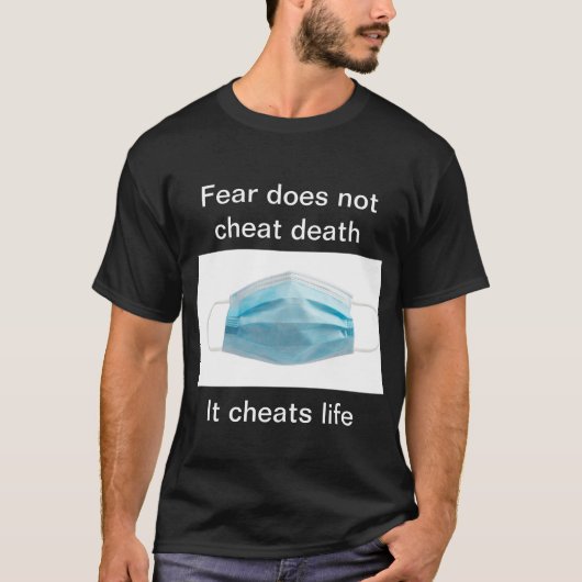 Verzend een bericht dat de angst ongezond is t-shirt (Voorkant)