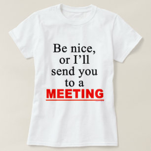 Verzend u naar een vergadering Sarcastic Office Hu T-shirt