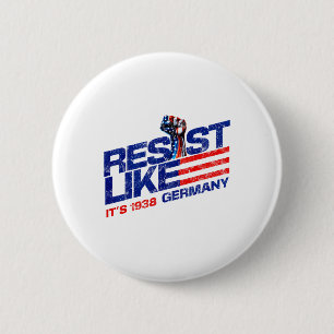 Verzet je alsof het 1938 is Duitsland Weer Fascism Ronde Button 5,7 Cm