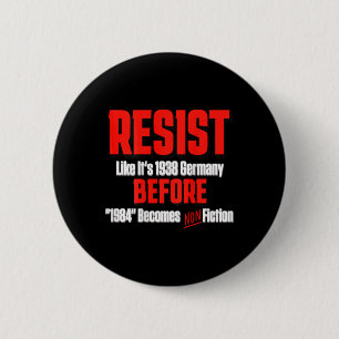 Verzet je alsof het 1938 is voordat Orwell's 1984 Ronde Button 5,7 Cm