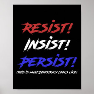 Verzet je tegen volharding - dit is democratie poster