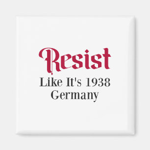 Verzet zoals het Duitsland van 1938 Magneet