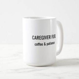 Verzorgersbrandstof Koffie & Geduld Mok