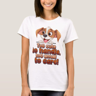 Verzorgingsgids voor adorable mini pup: Te schatti T-shirt