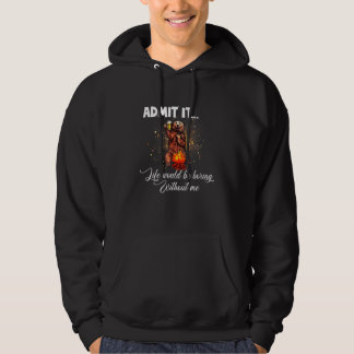 Veste À Capuche Admettre Que La Vie Serait Ennuyante Sans Moi