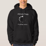 Veste À Capuche Adulting Please Wait 18th Birthday<br><div class="desc">Amusant design de 18e anniversaire pour tous les enfants d'anniversaire et les jeunes adultes qui ne sont plus adolescents. Un cadeau idéal pour Noël,  anniversaire,  fils,  fille,  frère,  soeur,  amis</div>