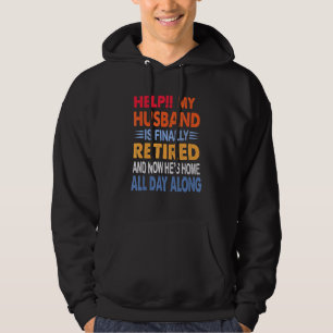 Veste À Capuche Aide Mon Mari Est Finalement Retraité Femme De Ret