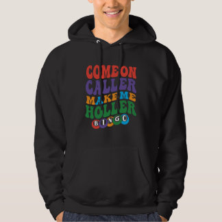 Veste À Capuche Allez appeleur faites-moi crier Bingo Joueur Bin