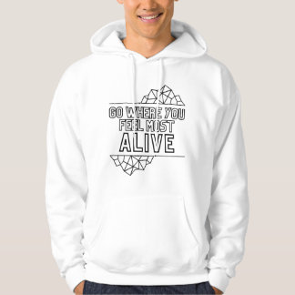Veste À Capuche Allez Là Où Vous Vous Sentez Le Plus Vivant