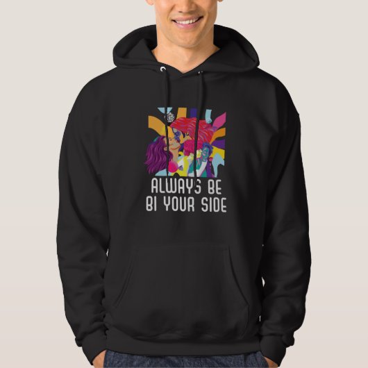 Veste À Capuche Always Be Bi Your Side Bisexual Rainbow Pride LGBT (Devant)