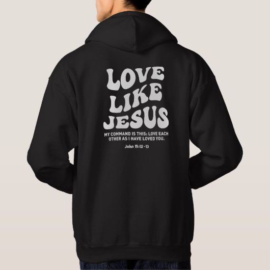 Veste À Capuche Amour Comme Jésus, verset de la Bible, merc chréti (Dos)