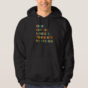 Veste À Capuche Aujourd'hui Ne Peut Pas Être Un Mauvais Jour Je Va