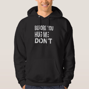 Veste À Capuche Avant de me serrer dans tes bras, ne