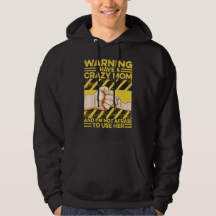 Veste À Capuche Avertissement J'ai une mère folle Je n'ai pas peur