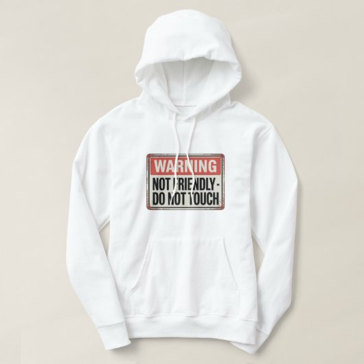 Veste À Capuche Avertissement : Pas Amical – Ne Pas Toucher (Design devant)