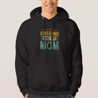 Veste À Capuche Awesome Like My Mom Mom Dad Kids Parents' Day