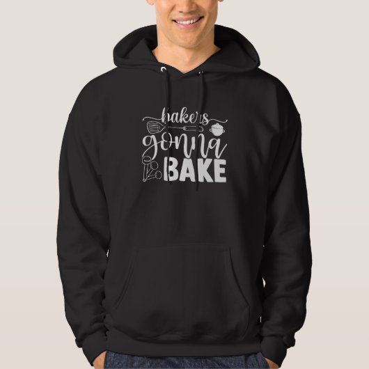 Veste À Capuche Bakers Gonna Bake Baking Bakery Cupcakes Pastries  (Devant)