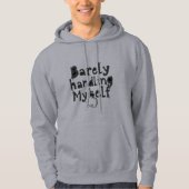 Veste À Capuche "Barely Handling Myself" (Devant)