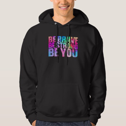 Veste À Capuche Be Brave Be Strong Be You Positive Message Affirma (Devant)