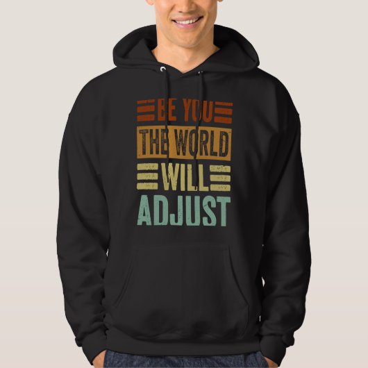 Veste À Capuche Be You the World Will Adjust (Devant)