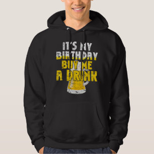 Veste À Capuche Beer Lover It's My Birthday Buy Me A Drink Fun Dri