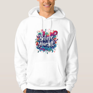 Veste À Capuche Believe in Yourself Hoodie Inspirational Motivat