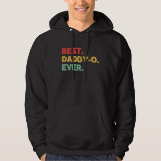 Veste À Capuche Best Daddy-o Ever Best Dad Daddy Fathers Day Vinta
