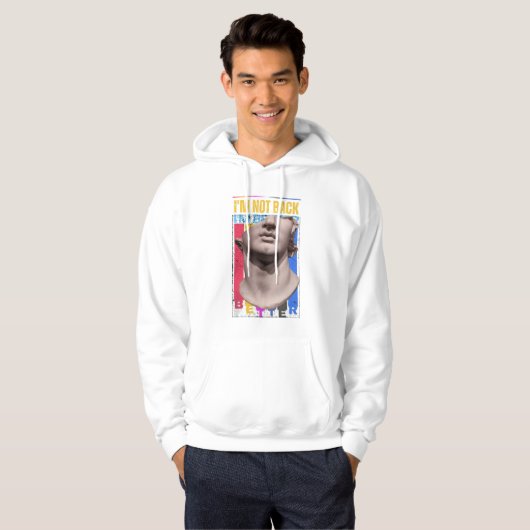 Veste À Capuche Better than ever I'm not back Hoodie (Devant entier)