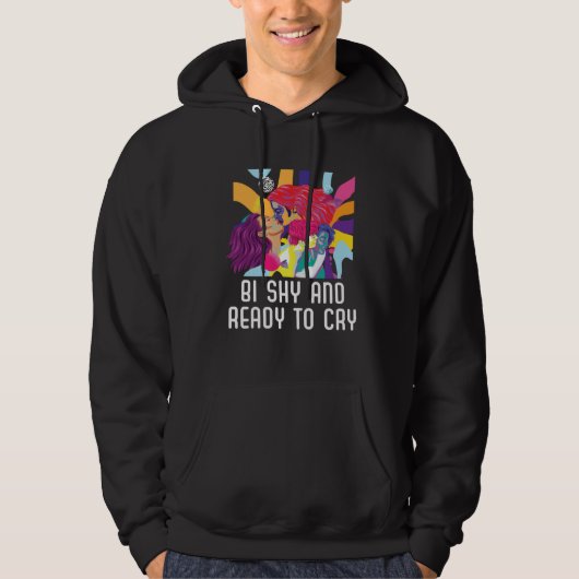 Veste À Capuche Bi Shy And Ready To Cry Bisexual Pride Bisexuality (Devant)