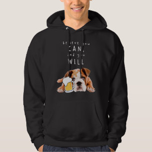 Veste À Capuche Bière Chien Bulldog - Croyez que vous pouvez, et v