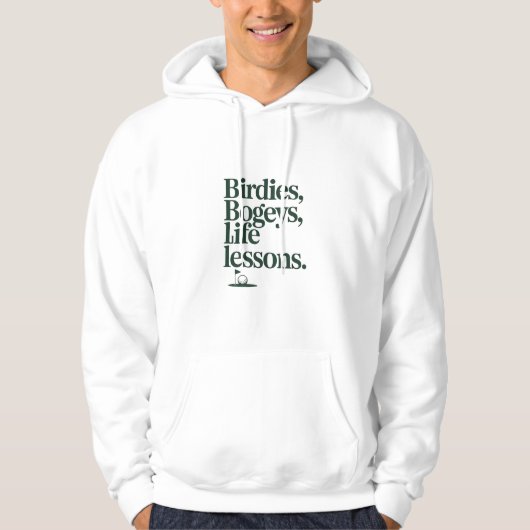 Veste À Capuche Birdies Bogeys Life Lessons Inspirational Quote (Devant)