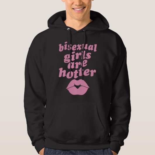 Veste À Capuche Bisexual Girls Are Hotter  Single Bisexual Pride K (Devant)