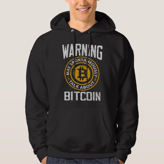 Veste À Capuche Bitcoin  Warning May Spontaneously Bitcoin BTC Cry (Devant)