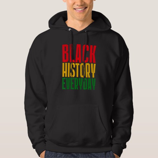 Veste À Capuche Black History Everyday  Black History Month Celebr (Devant)