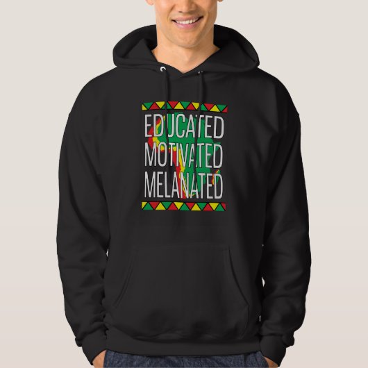 Veste À Capuche Black History Month Educated Motivated Melanated   (Devant)