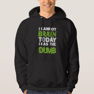 Veste À Capuche Blagues sarcastiques Je ne peux pas réfléchir auj